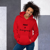 "Product of Immigrants" Unisex Hoodie