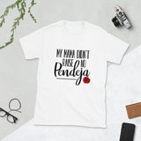 "My Mama Didn't Raise No Pendeja" Short-Sleeve Unisex T-Shirt