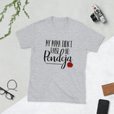 "My Mama Didn't Raise No Pendeja" Short-Sleeve Unisex T-Shirt