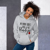 "My Mama Didn't Raise No Pendeja" Unisex Hoodie