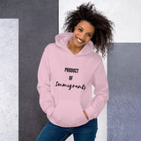 "Product of Immigrants" Unisex Hoodie