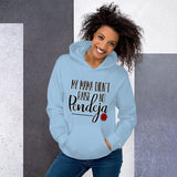 "My Mama Didn't Raise No Pendeja" Unisex Hoodie