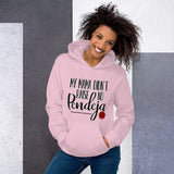 "My Mama Didn't Raise No Pendeja" Unisex Hoodie