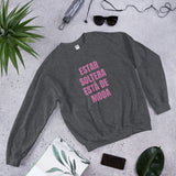 "Estar Soltera Está de Moda" Unisex Sweatshirt